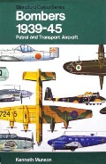 Blandford Colour Series - Bombers 1939-45 - Patrol and Transport Aircraft by MUNSON, Kenneth 